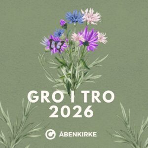 Plakat: GRO I TRO 2026 – Åbenkirke